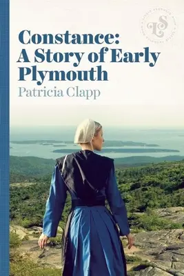 Constance: Historia wczesnego Plymouth - Constance: A Story of Early Plymouth