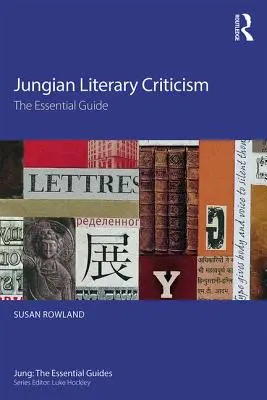 Jungowska krytyka literacka: Niezbędny przewodnik - Jungian Literary Criticism: The Essential Guide