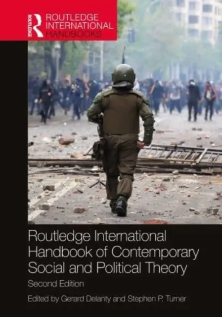 Routledge International Handbook of Contemporary Social and Political Theory (Międzynarodowy podręcznik współczesnej teorii społecznej i politycznej) - Routledge International Handbook of Contemporary Social and Political Theory