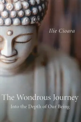 Cudowna podróż: W głąb naszej istoty - The Wondrous Journey: Into the Depth of Our Being