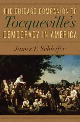 Chicagowski towarzysz demokracji Tocqueville'a w Ameryce - The Chicago Companion to Tocqueville's Democracy in America