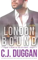 London Bound - A Heart of the City Romance Book 3 - London Bound - A Heart of the City romance Book 3