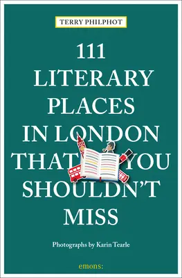 111 literackich miejsc w Londynie, których nie można przegapić - 111 Literary Places in London That You Shouldn't Miss