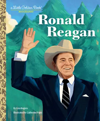 Ronald Reagan: Mała złota księga biografii - Ronald Reagan: A Little Golden Book Biography