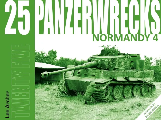 Panzerwrecks 25: Normandia 4 - Panzerwrecks 25: Normandy 4