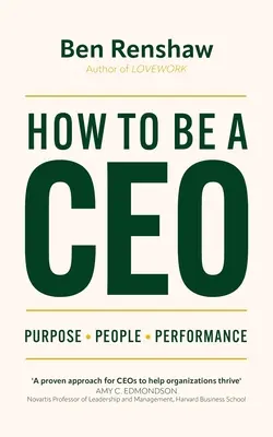 Jak zostać dyrektorem generalnym: Cel. Ludzie. Wydajność. - How to Be a CEO: Purpose. People. Performance.