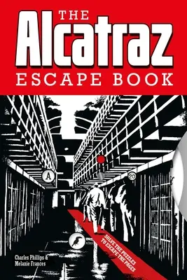 Księga ucieczki z Alcatraz: Rozwiąż zagadki, aby uciec ze stron - The Alcatraz Escape Book: Solve the Puzzles to Escape the Pages