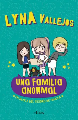 Una Familia Anormal - En Busca del Tesoro de Minuca / Nienormalna rodzina - w poszukiwaniu skarbu Minuca - Una Familia Anormal - En Busca del Tesoro de Minuca / An Abnormal Family - In Se Arch of the Minuca Treasure