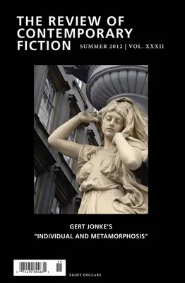 Review of Contemporary Fiction, tom 32: Indywidualność i metamorfoza Gerta Jonke - Review of Contemporary Fiction, Volume 32: Gert Jonke's Individual and Metamorphosis