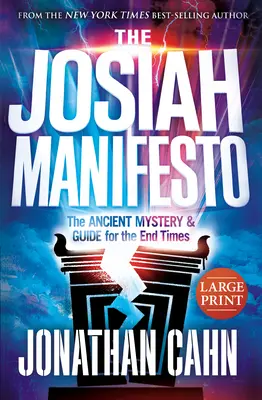 Manifest Josiaha w dużym druku: Starożytna tajemnica i przewodnik po czasach ostatecznych - The Josiah Manifesto Large Print: The Ancient Mystery & Guide for the End Times