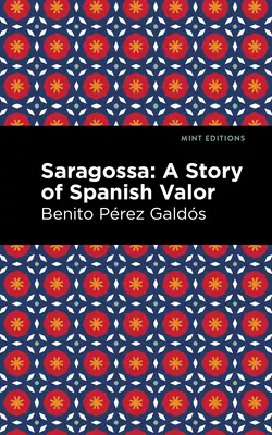 Saragossa: opowieść o hiszpańskim męstwie - Saragossa: A Story of Spanish Valor