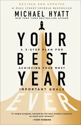 Twój najlepszy rok w życiu: 5-etapowy plan osiągnięcia najważniejszych celów - Your Best Year Ever: A 5-Step Plan for Achieving Your Most Important Goals