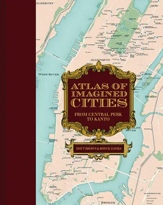 Atlas wyobrażonych miast: Od Central Perk do Kanto - Atlas of Imagined Cities: From Central Perk to Kanto