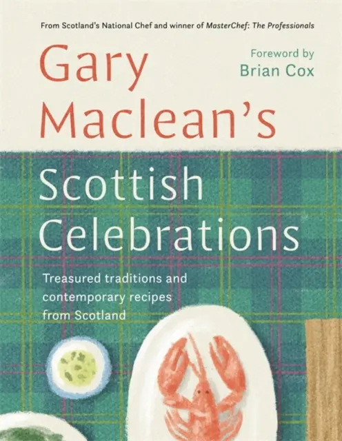 Scottish Celebrations - cenne tradycje i współczesne przepisy kulinarne ze Szkocji - Scottish Celebrations - Treasured traditions and contemporary recipes from Scotland