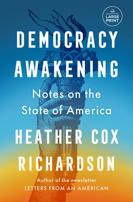 Przebudzenie demokracji: Notatki o stanie Ameryki - Democracy Awakening: Notes on the State of America