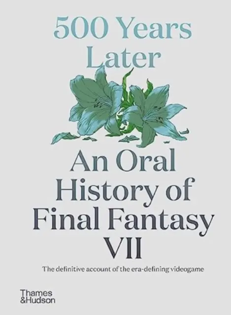 500 lat później: Ustna historia Final Fantasy VII - 500 Years Later: An Oral History of Final Fantasy VII