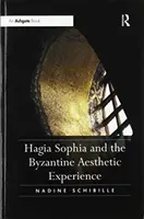 Hagia Sophia i bizantyjskie doświadczenie estetyczne - Hagia Sophia and the Byzantine Aesthetic Experience