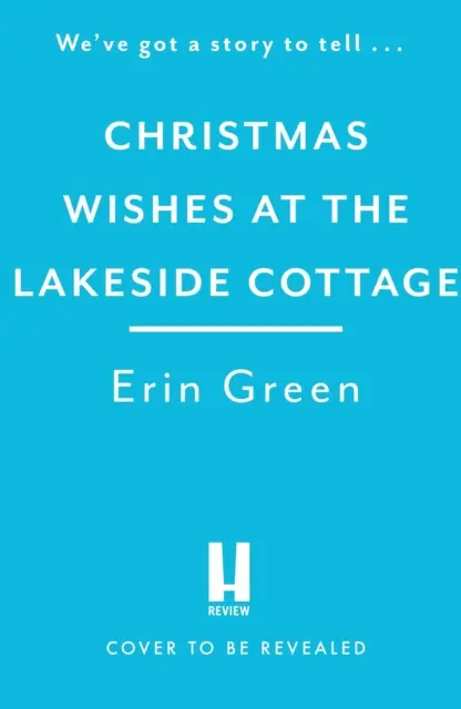 Świąteczne życzenia w domku nad jeziorem - Idealna, przytulna lektura o przyjaźni i rodzinie! - Christmas Wishes at the Lakeside Cottage - The perfect cosy read of friendship and family