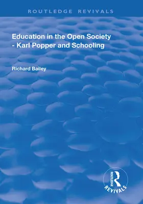 Edukacja w społeczeństwie otwartym - Karl Popper i szkolnictwo - Education in the Open Society - Karl Popper and Schooling