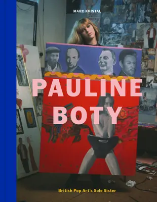 Pauline Boty: Siostra brytyjskiego pop-artu - Pauline Boty: British Pop Art's Sole Sister