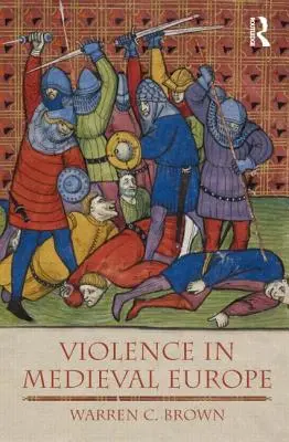 Przemoc w średniowiecznej Europie - Violence in Medieval Europe