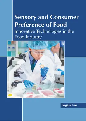 Preferencje sensoryczne i konsumenckie żywności: innowacyjne technologie w przemyśle spożywczym - Sensory and Consumer Preference of Food: Innovative Technologies in the Food Industry