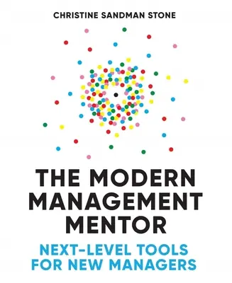 The Modern Management Mentor: Narzędzia następnego poziomu dla nowych menedżerów - The Modern Management Mentor: Next-Level Tools for New Managers