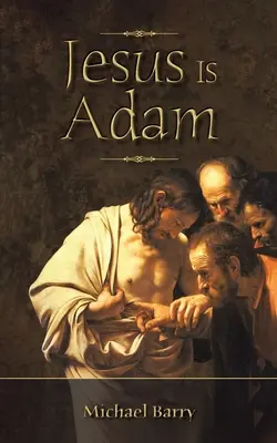 Jezus jest Adamem - Jesus Is Adam