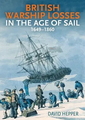 Straty brytyjskich okrętów wojennych w epoce żagli: 1649-1859 - British Warship Losses in the Age of Sail: 1649-1859