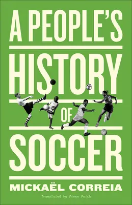 Ludowa historia piłki nożnej - A People's History of Soccer