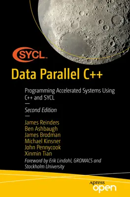 Data Parallel C++: Programowanie przyspieszonych systemów przy użyciu C++ i Sycl - Data Parallel C++: Programming Accelerated Systems Using C++ and Sycl
