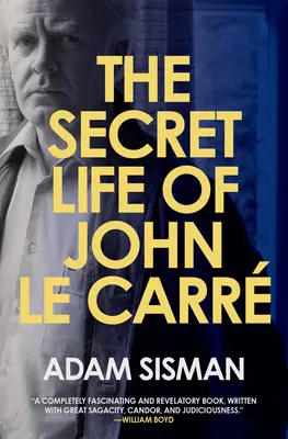 Sekretne życie Johna Le Carre'a - The Secret Life of John Le Carre