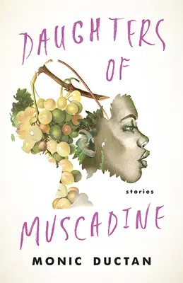 Córki muskadyny: historie - Daughters of Muscadine: Stories