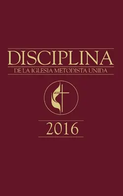 Księga Dyscypliny UMC 2016 język hiszpański - The Book of Discipline UMC 2016 Spanish