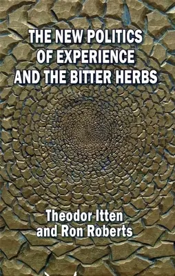 Nowa polityka doświadczenia i gorzkie zioła - The New Politics of Experience and the Bitter Herbs