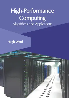 Obliczenia o wysokiej wydajności: Algorytmy i aplikacje - High-Performance Computing: Algorithms and Applications