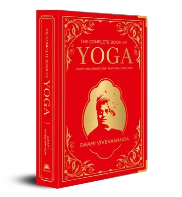 Kompletna Księga Jogi: Karma Joga, Bhakti Joga, Radża Joga, Jnana Joga (Deluxe Silk Hardbound) - The Complete Book of Yoga: Karma Yoga, Bhakti Yoga, Raja Yoga, Jnana Yoga (Deluxe Silk Hardbound)