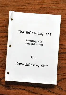 The Balancing Act: Zmiana scenariusza finansowego - The Balancing Act: Rewriting your financial script