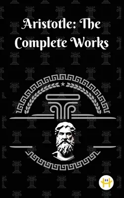 Arystoteles: Dzieła wszystkie - Aristotle: The Complete Works