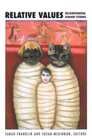 Względne wartości: Rekonfiguracja studiów nad pokrewieństwem - Relative Values: Reconfiguring Kinship Studies