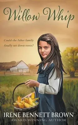 Willow Whip: Powieść westernowa dla młodzieży - Willow Whip: A YA Western Novel