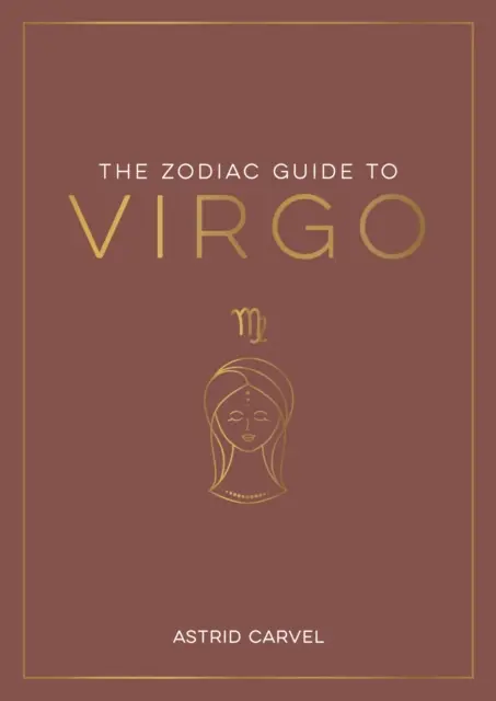 Zodiac Guide to Virgo - The Ultimate Guide to Understanding Your Star Sign, Unlocking Your Destiny and Decoding the Mądrość Gwiazd - Zodiac Guide to Virgo - The Ultimate Guide to Understanding Your Star Sign, Unlocking Your Destiny and Decoding the Wisdom of the Stars