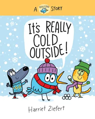 Na zewnątrz jest naprawdę zimno: Naprawdę ptasia historia - It's Really Cold Outside: A Really Bird Story