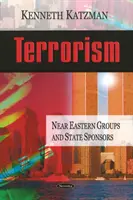 Terroryzm - grupy bliskowschodnie i sponsorzy państwowi - Terrorism - Near Eastern Groups & State Sponsors