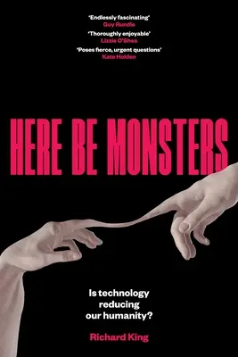 Here Be Monsters: Czy technologia ogranicza nasze człowieczeństwo? - Here Be Monsters: Is Technology Reducing Our Humanity?