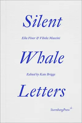 Silent Whale Letters: Korespondencja na odległość, na wszystkich częstotliwościach - Silent Whale Letters: A Long-Distance Correspondence, on All Frequencies