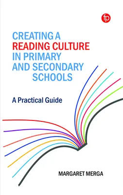 Tworzenie kultury czytania w szkołach podstawowych i średnich: Praktyczny przewodnik - Creating a Reading Culture in Primary and Secondary Schools: A Practical Guide