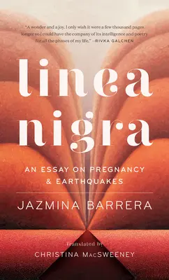 Linea Nigra: Esej o ciąży i trzęsieniach ziemi - Linea Nigra: An Essay on Pregnancy and Earthquakes