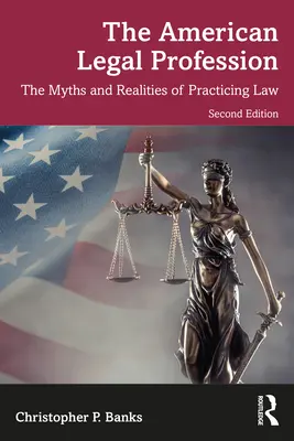 Amerykański zawód prawnika: Mity i realia praktykowania prawa - The American Legal Profession: The Myths and Realities of Practicing Law