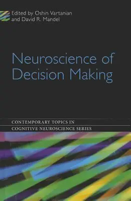 Neuronauka podejmowania decyzji - Neuroscience of Decision Making